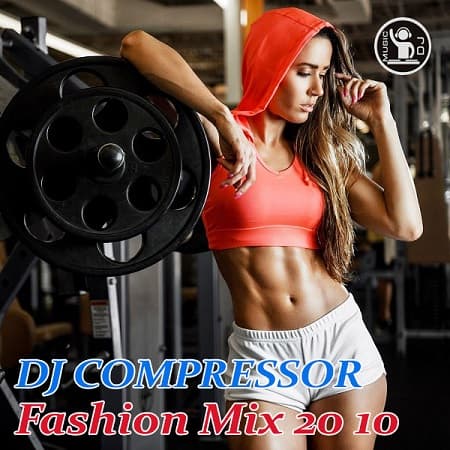 Dj Compressor - Fashion Mix 20-10 (2021) MP3